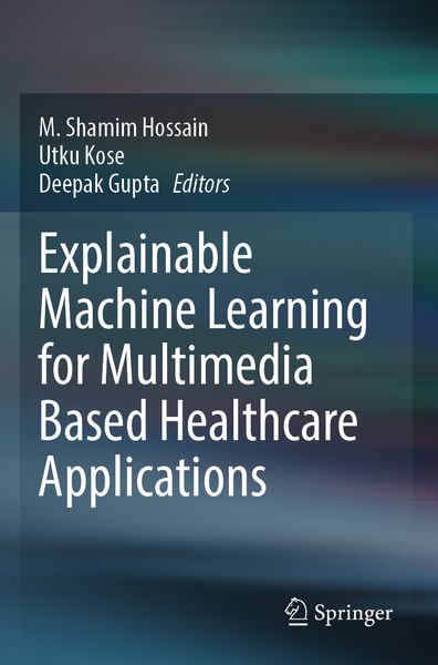 Produktbild: Explainable Machine Learning for Multimedia Based Healthcare Applications