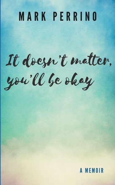 Produktbild: It doesn't matter, you'll be okay