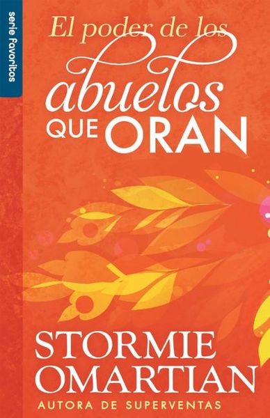 Produktbild: El Poder de Los Abuelos Que Oran - Serie Favoritos