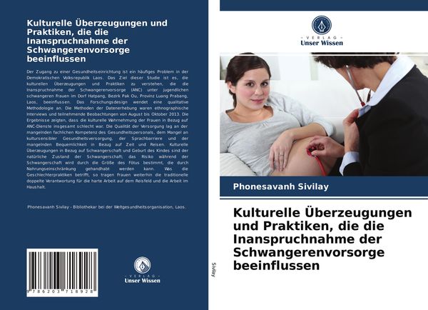 Kulturelle Überzeugungen und Praktiken, die die Inanspruchnahme der Schwangerenvorsorge beeinflussen, Taschenbuch von Phonesavanh Sivilay, Verlag