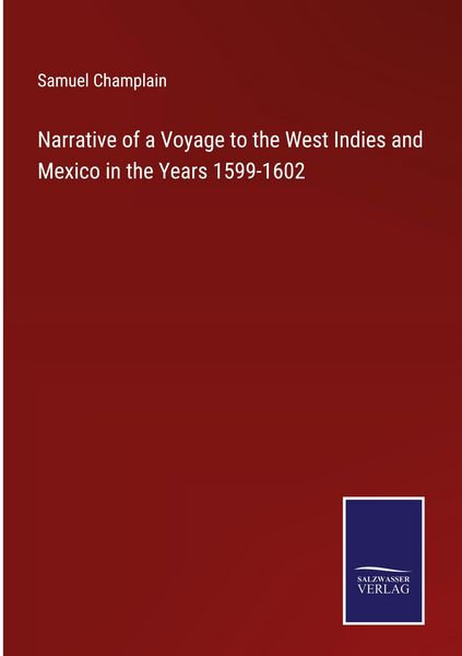 Produktbild: Narrative of a Voyage to the West Indies and Mexico in the Years 1599-1602