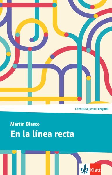 En la línea recta, Taschenbuch von Martín Blasco, Klett Sprachen GmbH, 978-3-12-535798-3