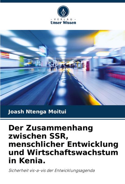 Produktbild: Der Zusammenhang zwischen SSR, menschlicher Entwicklung und Wirtschaftswachstum in Kenia.