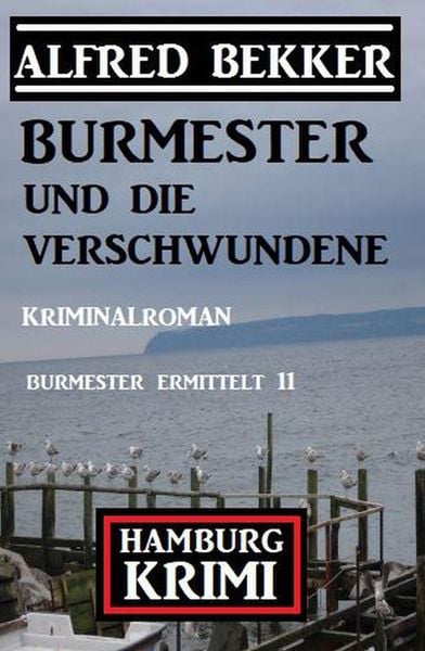 Produktbild: Burmester und die Verschwundene: Hamburg Krimi: Burmester ermittelt 11