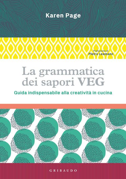 Produktbild: La grammatica dei sapori VEG. Guida indispensabile alla creativit&agrave; in cucina