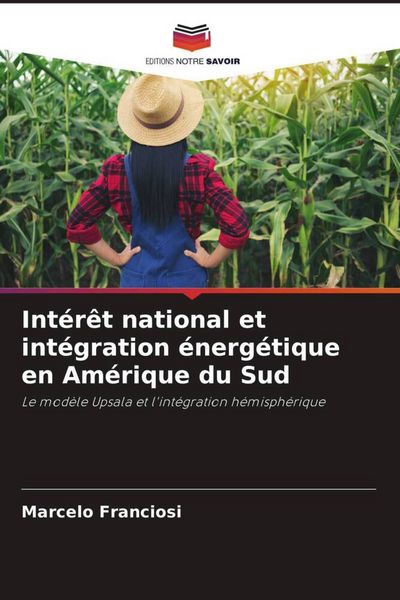 Produktbild: Int&eacute;r&ecirc;t national et int&eacute;gration &eacute;nerg&eacute;tique en Am&eacute;rique du Sud
