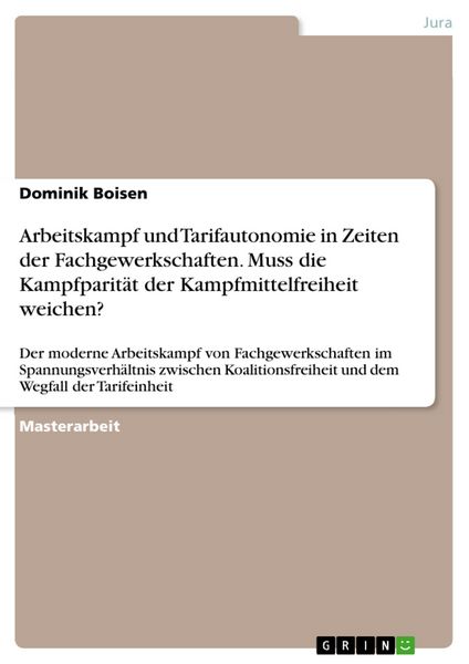 Produktbild: Arbeitskampf und Tarifautonomie in Zeiten der Fachgewerkschaften - Muss die Kampfparit&auml;t der Kampfmittelfreiheit weichen?
