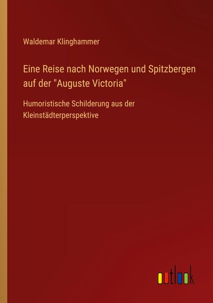 Produktbild: Eine Reise nach Norwegen und Spitzbergen auf der "Auguste Victoria"