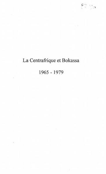 Produktbild: La Centrafrique Et Bokassa 1965-1979