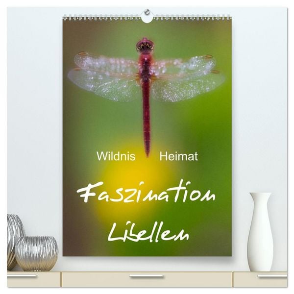 Produktbild: Faszination Libellen - Wildnis Heimat (hochwertiger Premium Wandkalender 2026 DIN A2 hoch), Kunstdruck in Hochglanz