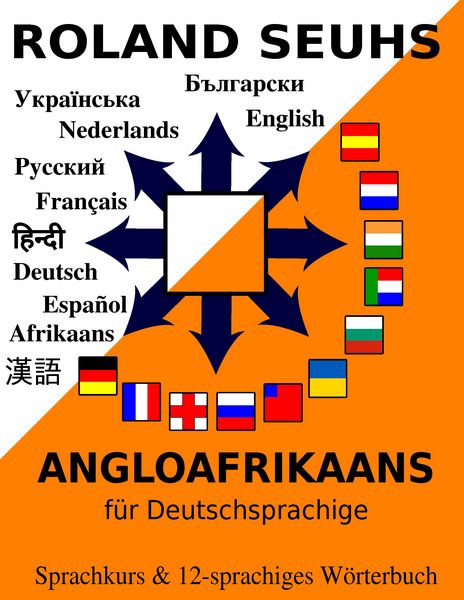 Angloafrikaans für Deutschsprachige, Taschenbuch von Roland Seuhs, BoD – Books on Demand, 9783734747397