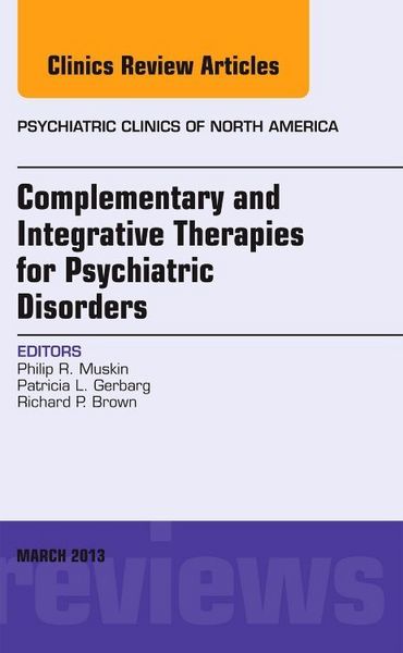 Produktbild: Complementary and Integrative Therapies for Psychiatric Disorders, an Issue of Psychiatric Clinics