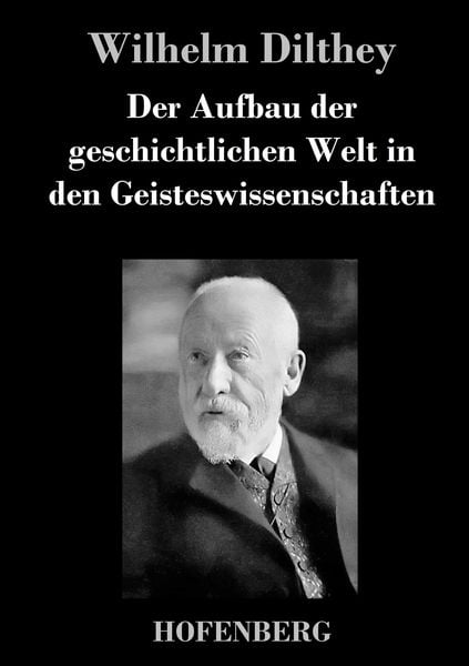 Produktbild: Der Aufbau der geschichtlichen Welt in den Geisteswissenschaften