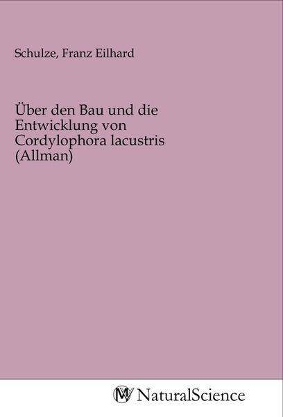 Produktbild: &Uuml;ber den Bau und die Entwicklung von Cordylophora lacustris (Allman)