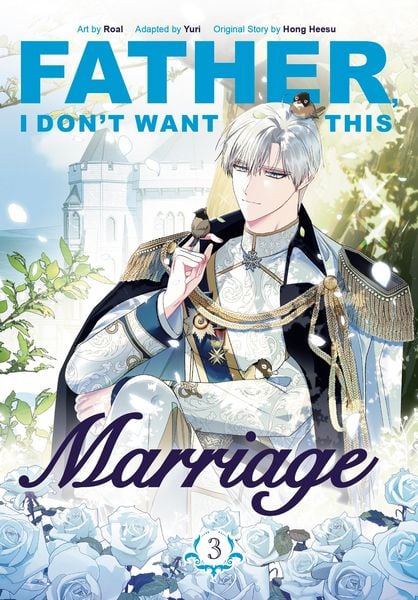 Produktbild: Father, I Don't Want This Marriage, Vol. 3