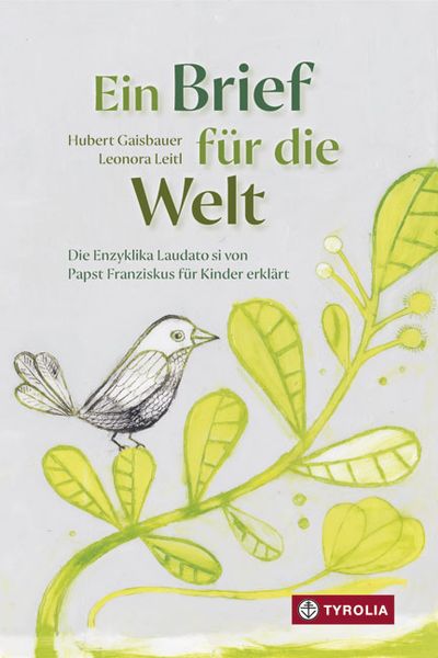 Ein Brief für die Welt, Gebundene Ausgabe von Hubert Gaisbauer, Tyrolia, 978-3-7022-3523-9