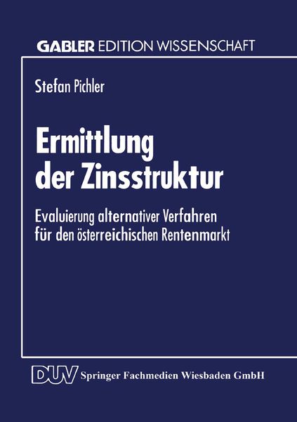 Ermittlung der Zinsstruktur, Taschenbuch von Stefan Pichler, Deutscher Universitätsverlag, 9783824461158