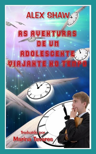 Produktbild: As Aventuras De Um Adolescente Viajante No Tempo