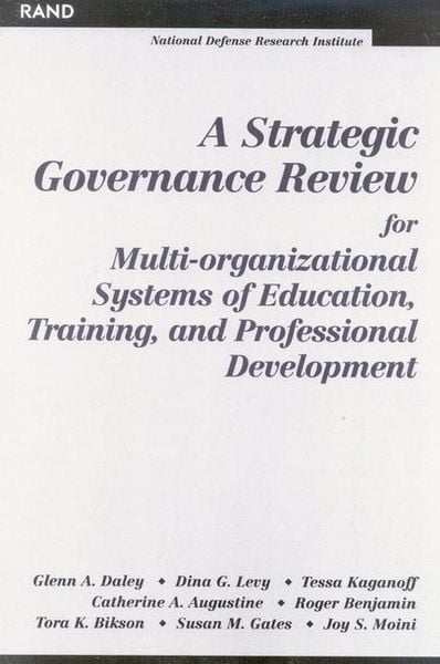 Produktbild: A Strategic Governance Review for Multi-Organizational Systems of Education, Training, and Professional Development