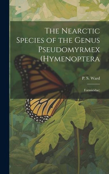 Produktbild: The Nearctic Species of the Genus Pseudomyrmex (Hymenoptera