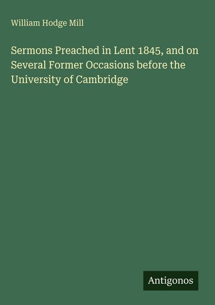Produktbild: Sermons Preached in Lent 1845, and on Several Former Occasions before the University of Cambridge