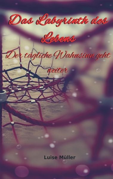 Das Labyrinth des Lebens, Taschenbuch von Luise Müller, Bookmundo Direct, 9789463674386