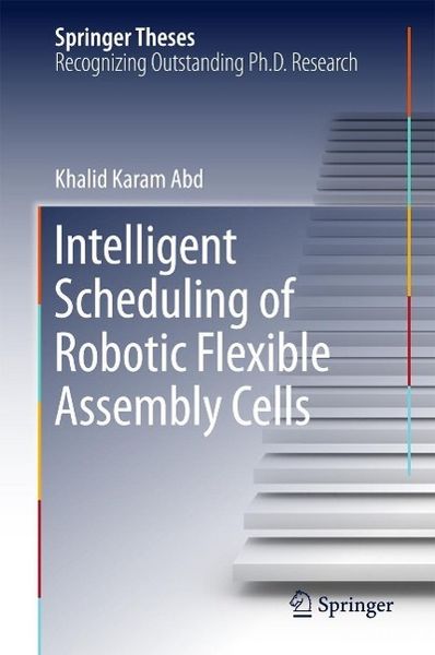 Produktbild: Intelligent Scheduling of Robotic Flexible Assembly Cells