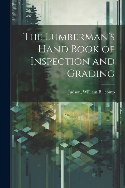 Produktbild: The Lumberman's Hand Book of Inspection and Grading