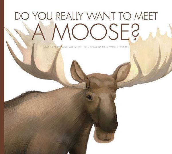 Produktbild: Do You Really Want to Meet a Moose?