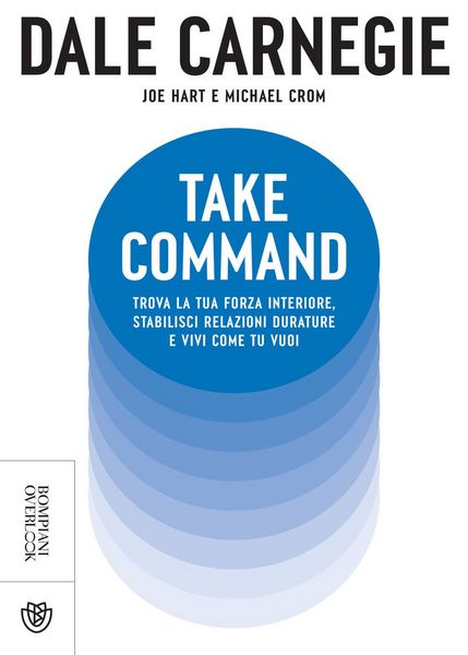 Produktbild: Take command. Trova la tua forza interiore, stabilisci relazioni durature e vivi come vuoi tu
