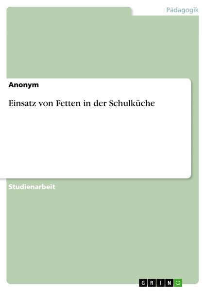 Produktbild: Einsatz von Fetten in der Schulk&uuml;che