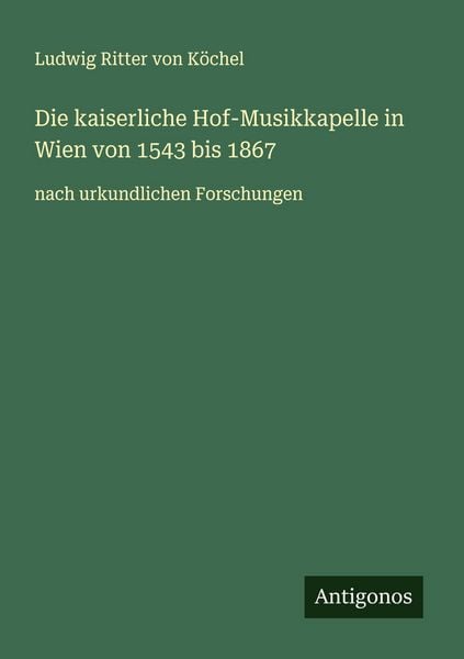 Produktbild: Die kaiserliche Hof-Musikkapelle in Wien von 1543 bis 1867