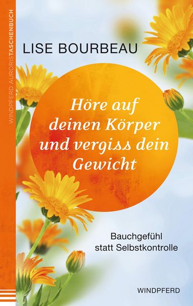 Produktbild: H&ouml;re auf deinen K&ouml;rper und vergiss Dein Gewicht