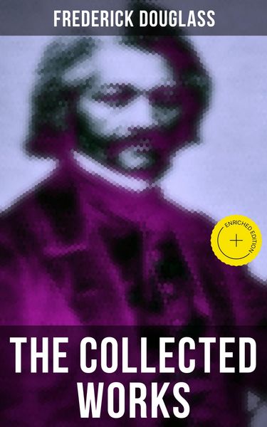 Produktbild: The Collected Works of Frederick Douglass