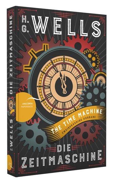 Die Zeitmaschine / The Time Machine (Zweisprachige Ausgabe, Englisch-Deutsch)