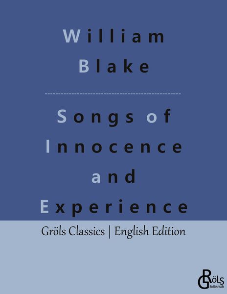 Songs of Innocence and Experience, Taschenbuch von William Blake, Gröls Verlag, 9783988287649