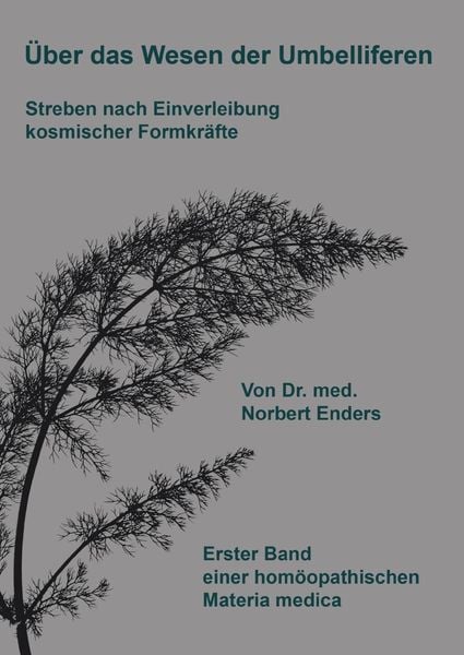Produktbild: &Uuml;ber das Wesen der Umbelliferen - Streben nach Einverleibung kosmischer Formkr&auml;fte