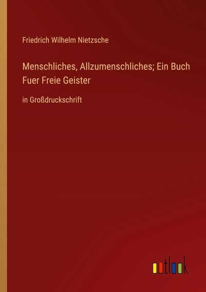 Produktbild: Menschliches, Allzumenschliches; Ein Buch Fuer Freie Geister