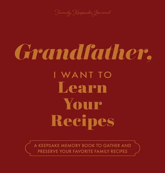 Produktbild: Grandfather, I Want to Learn Your Recipes