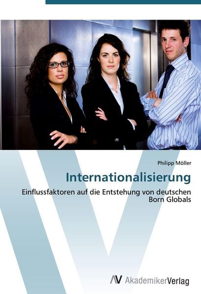 Internationalisierung, Taschenbuch von Philipp Möller, AV Akademikerverlag, 9783639412789