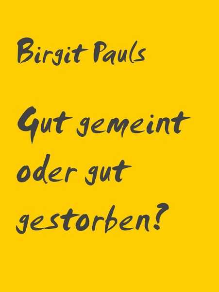 Produktbild: Gut gemeint oder gut gestorben?
