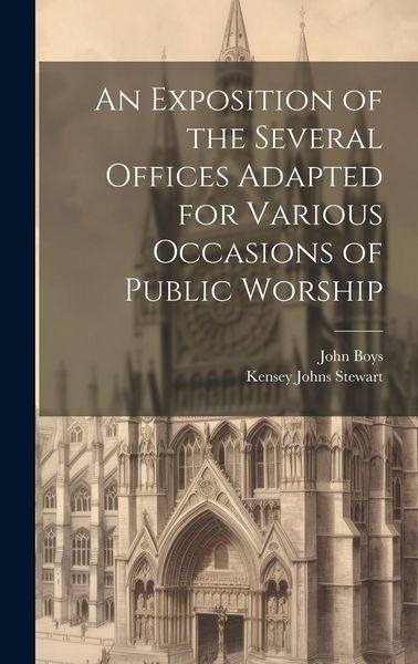 Produktbild: An Exposition of the Several Offices Adapted for Various Occasions of Public Worship