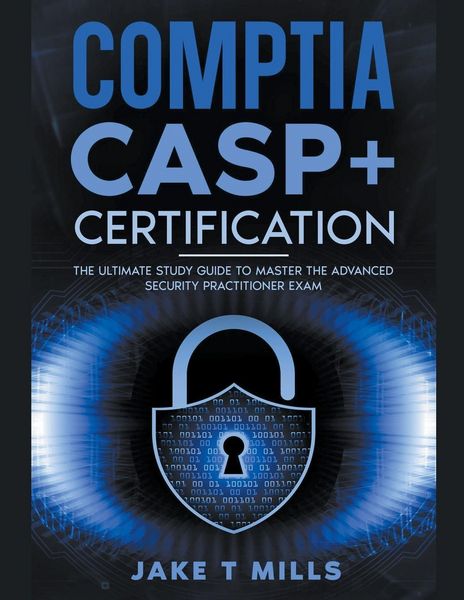 Produktbild: CompTIA CASP+ Certification The Ultimate Study Guide To Master the Advanced Security Practitioner Exam