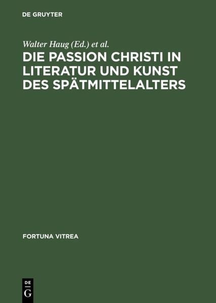 Produktbild: Die Passion Christi in Literatur und Kunst des Sp&auml;tmittelalters