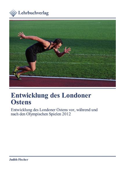 Entwicklung des Londoner Ostens, Taschenbuch von Judith Fischer, Lehrbuchverlag, 9786200445674