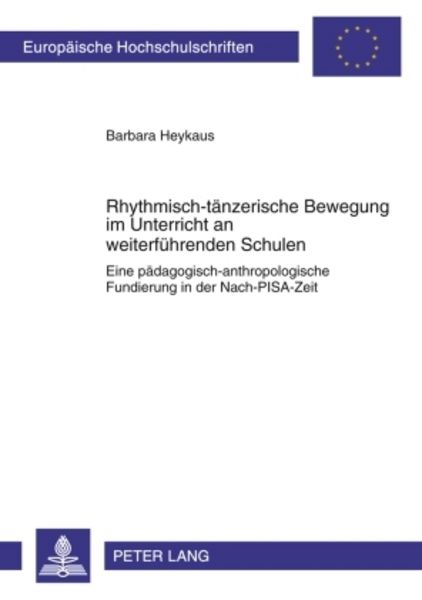 Rhythmisch-tänzerische Bewegung im Unterricht an weiterführenden Schulen, Taschenbuch von Barbara Heykaus, Peter Lang GmbH, Internationaler Verlag der