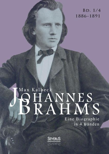Produktbild: Kalbeck, M: Johannes Brahms. Eine Biographie in vier B&auml;nden.