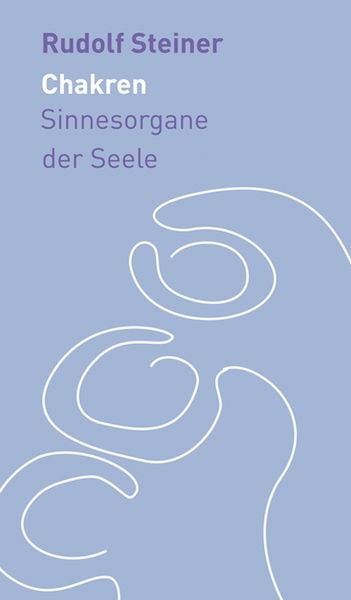 Die Chakren, Paperback von Rudolf Steiner, Rudolf Steiner, 978-3-7274-5287-1