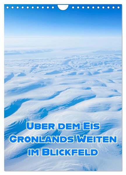 Produktbild: Gr&ouml;nlands Weiten im Blickfeld (Wandkalender 2027 DIN A4 hoch), CALVENDO Monatskalender