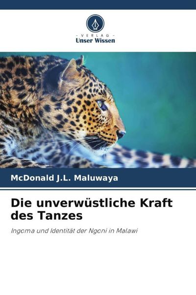 Die unverwüstliche Kraft des Tanzes, Taschenbuch von McDonald J. L. Maluwaya, Verlag Unser Wissen, 9786205226506